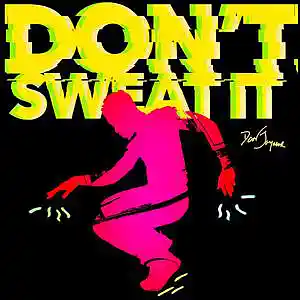 Picture for song 'Don't Sweat It' by artist 'Don Jaymor'