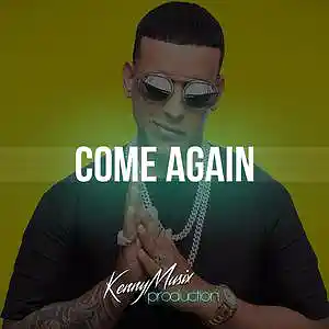Picture for song 'Come Again' by artist 'KenNYMusix'