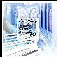 Picture for song 'There's Always Something There to Remind Me (inst)' by artist 'Numi Who Creative Covers'