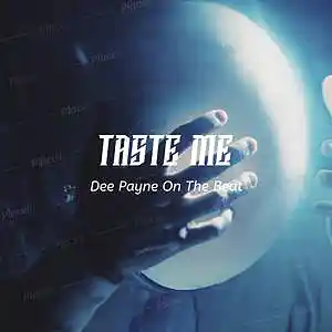 Picture for song 'TASTE ME' by artist 'DeePayne'