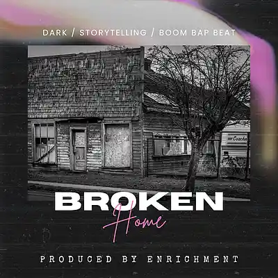 Picture for song 'Broken Home (Dark / Storytelling / Boom Bap Beat)' by artist 'Enrichment'
