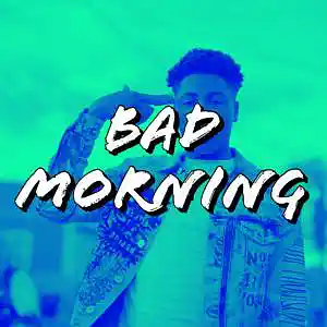 Picture for song 'BAD MORNING - BUY 1 GET 1 FREE - NBA YOUNGBOY TYPE' by artist 'PINK MOLLY BEATZ'