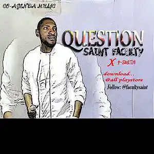 Picture for song '01 Saint Faculty-Question' by artist 'saint faculty official'