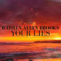 Picture for song 'your lies' by artist 'WARREN ALLEN BROOKS'