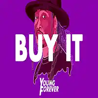 Picture for song 'Buy It (Prod. By Young Forever Beats)' by artist 'Young Forever Beats'