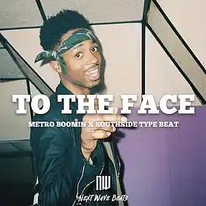Picture for song 'To The Face' by artist 'NextWaveBeats'