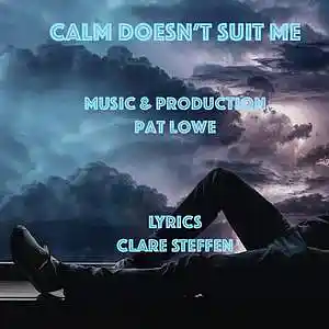 Picture for song 'Calm Doesn't Suit Me (feat. Pat Lowe)' by artist 'Round The Globe'