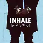 Picture for song 'Inhale' by artist 'TLaySM'