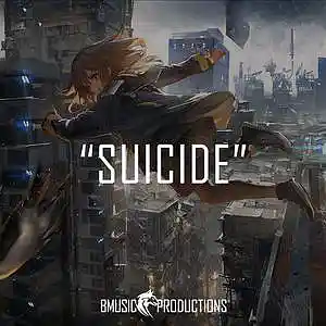 Picture for song 'Suicide' by artist 'BMusicProductions'