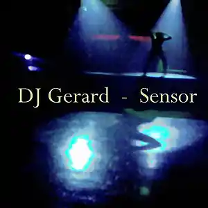 Picture for song 'Sensor (2009 Mix)' by artist 'DJ Gerard'