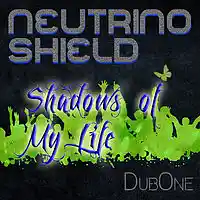 Picture for song 'Shadows of My Life' by artist 'Neutrino Shield'