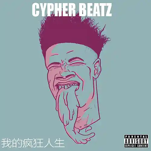 Picture for song 'Cypher Beatz - My Crazy Chenese Life' by artist 'Cypher Beatz'