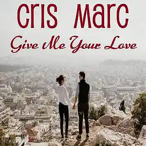 Picture for song 'Give Me Your Love ft I Manic Alice' by artist 'Cris Marc'