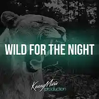 Picture for song 'Wild For the Night' by artist 'KenNYMusix'