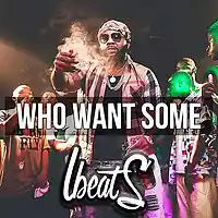 Picture for song 'Who Want Some ' by artist 'Lbeats.com'