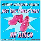 Picture for song 'Just Can't Help That Nu Disco' by artist 'DJ SKIPP Unreleased Project'