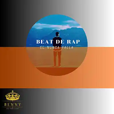 Picture for song 'Beat De Rap - El Nunca Falla(ElBennyProduce)' by artist 'El Benny Produce'