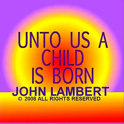 Picture for song 'Unto Us A Child Is Born' by artist 'John Lambert'