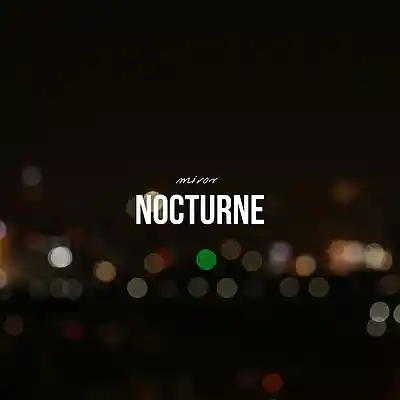 Picture for song 'Nocturne' by artist 'MIROV'
