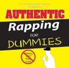 Picture for song '10. Rapping For Dummies' by artist 'Authenticmusic'