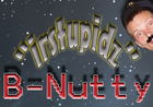 Picture for song 'irstupidz' by artist 'B-Nutty'