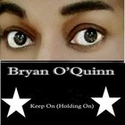 Picture for song 'Keep On (Holding On) Tribal Deep House Mix' by artist 'Bryan O'Quinn'