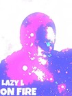 Picture for song 'On fire-Lazy L (prod by.Emmanuel)' by artist 'BTC Records'
