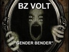 Picture for song 'GENDERBENDER GATEWAY' by artist 'BZ VOLT'