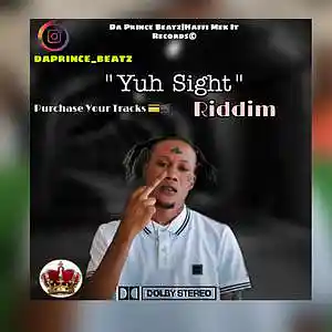 Picture for song 'Yuh Sight Riddim' by artist 'Da Prince Beatz'