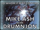 Picture for song 'To Whom It May Concern - MIKE ASH with DRUMNJON' by artist 'Drumnjon'