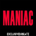 Picture for song 'Maniac Free D/L Below Buy 2 Get 2 Free' by artist 'Exclusive DJ Beatz'