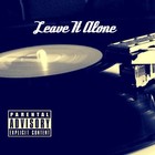 Picture for song 'Leave It Alone (Prod. By Lord Finesse)' by artist 'Explicit (Artist)'
