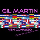 Picture for song '01 Ven Conmigo (Come To My House Mix)' by artist 'Gil martin'