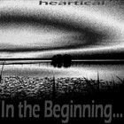 Picture for song 'In the Beginning...' by artist 'heartical'