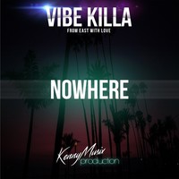 Picture for song 'x VIBE KILLA - Nowhere *New Beat*' by artist 'KenNYMusix'
