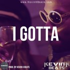 Picture for song '**SOLD** I Gotta (w/Hook)' by artist 'Kevin Hues'