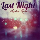 Picture for song 'Last Night' by artist 'Lydia Rene''