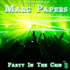 Picture for song 'Marc Papers - Party In The Crib (Clean)' by artist 'Marc Papers'