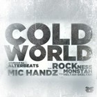 Picture for song 'COLD WORLD - feat ROCKNESS MONSTAH' by artist 'MIC HANDZ'