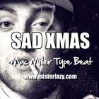 Picture for song 'Sad Xmas *Mac Miller*' by artist 'Mister Lazy'