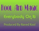 Picture for song 'Kool And Magic-Everybody On It(Prod By Naved Kool)' by artist 'Naved Kool'