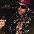 Picture for song 'Tyga - b*** betta have my money | 1$ PAID DL' by artist 'OffcialProtegebeatz'