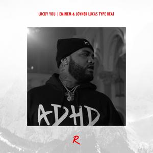 Picture for song 'Lucky You Eminem x Joyner Lucas type beat' by artist 'radionthetrack'