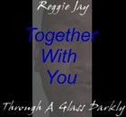 Picture for song 'Together With You' by artist 'Reggie Jay'