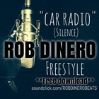 Picture for song 'CAR RADIO (SILENCE)**PROMO ONLY**' by artist 'ROB DINERO BEATS'