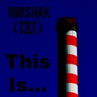 Picture for song 'This Is..' by artist 'Rorshak'