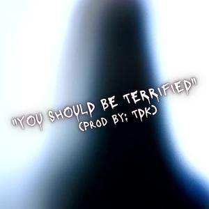 Picture for song 'YOU SHOULD BE TERRIFIED (TECH N9NE) HORROR MOVIE' by artist 'TDK'