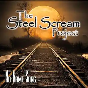 Picture for song 'No Name Song' by artist 'The Steel Scream Project'