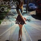 Picture for song 'Poppin Off *Inspirational Banger*' by artist 'Tom Mix'