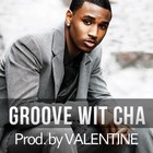 Picture for song '*HOT* Groove Wit Cha | D/L' by artist 'Valentine Beatz'